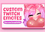draw custom twitch emotes, animated emotes, chibi emotes, vtuber emotes for you